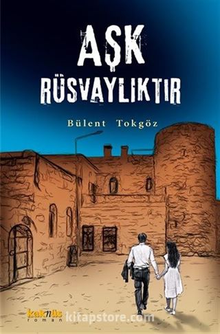 Aşk Rüsvaylıktır