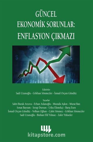 Güncel Ekonomik Sorunlar 6 : Enflasyon Çıkmazı