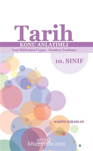 Tarih Konu Anlatımlı Yeni Müfredata Uygun - Derslere Yardimci 10.Sınıf