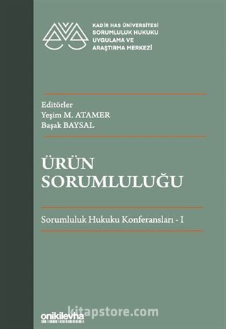 Ürün Sorumluluğu - Sorumluluk Hukuku Konferansları - I