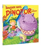 Bahçende Nasıl Dinozor Yetiştirirsin?