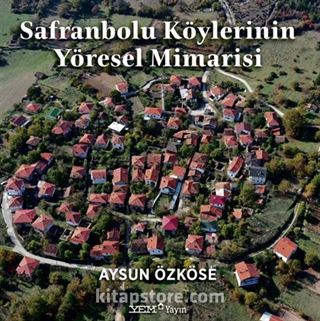 Safranbolu Köylerinin Yöresel Mimarisi