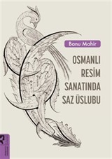 Osmanlı Resim Sanatında Saz Üslubu