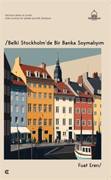 Belki Stockholm'de Bir Banka Soymalıym