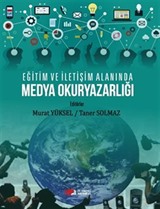 Eğitim Ve İletişim Alanında Medya Okuryazarlığı