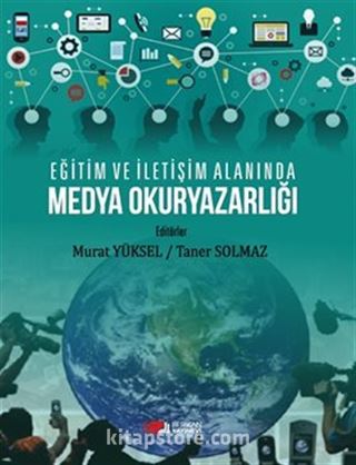 Eğitim Ve İletişim Alanında Medya Okuryazarlığı