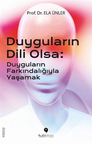 Duyguların Dili Olsa