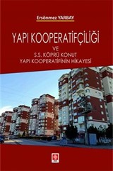 Yapı Kooperatifçiliği ve S.S Köprü Konut Yapı Kooperatifinin Hikayesi