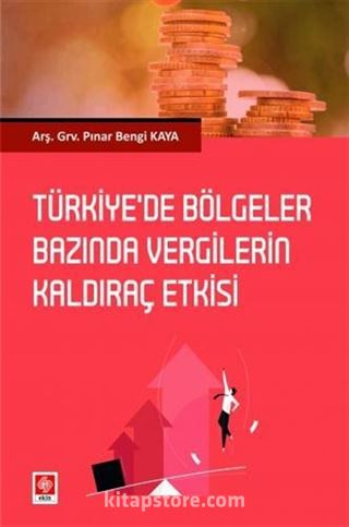 Türkiyede Bölgeler Bazında Vergilerin Kaldıraç Etkisi