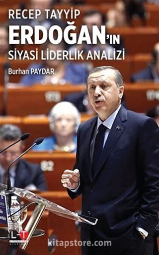 Recep Tayyip Erdoğan'ın / Siyasi Liderlik Analizi