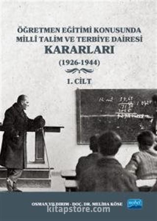 Öğretmen Eğitimi Konusunda Millî Talim ve Terbiye Dairesi Kararları