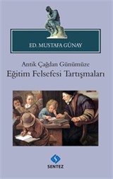 Antik Çağdan Günümüze Eğitim Felsefesi Tartışmaları