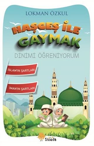 Haşgeş ile Gaymak Dinimi Öğreniyorum