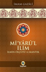 Mi'yaru'l İlim İlmin Ölçütü Ve Mantık