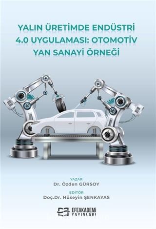 Yalın Üretimde Endüstri 4.0 Uygulaması: Otomotiv Yan Sanayi Örneği