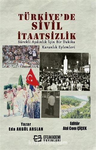 Türkiye'de Sivil İtaatsizlik Sürekli Aydınlık İçin Bir Dakika Karanlık Eylemleri