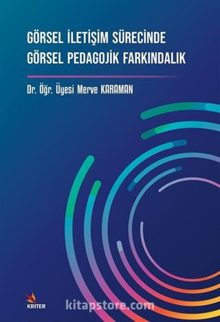 Görsel İletişim Sürecinde Görsel Pedagojik Farkındalık