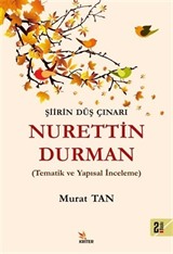 Şiirin Düş Çınarı Nurettin Durman