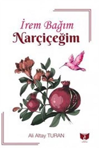 İrem Bağım Nar Çiçeğim