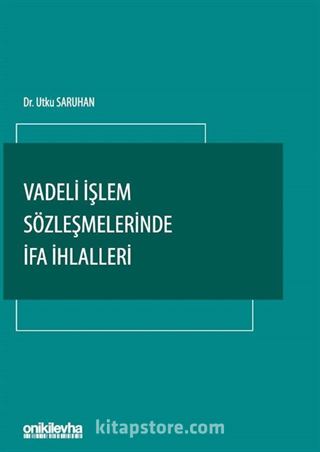 Vadeli İşlem Sözleşmelerinde İfa İhlalleri