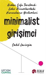 Minimalist Girişimci Azdan Çoğu Türetmek: Lider Konumlardaki Kurucuların Yöntemleri