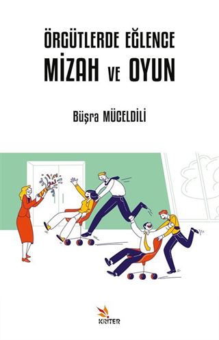 Örgütlerde Eğlence, Mizah ve Oyun