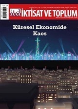 İktisat ve Toplum Dergisi 145. Sayı: Küresel Ekonomide Kaos