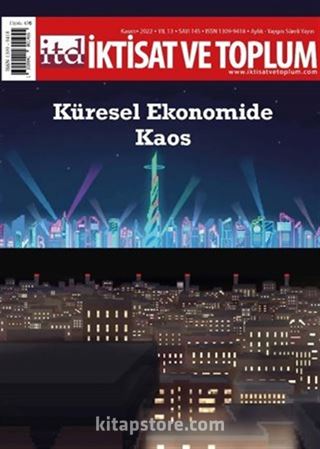 İktisat ve Toplum Dergisi 145. Sayı: Küresel Ekonomide Kaos