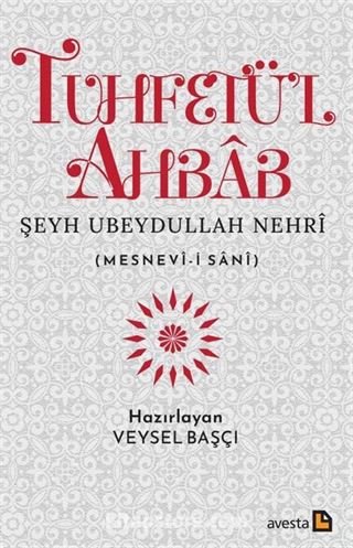 Tuhfetü'l Ahbab Mesnevi-i Sani Şeyh Ubeydullah Nehri