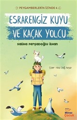 Esrarengiz Kuyu ve Kaçak Yolcu / Peygamberlerin İzinde 4