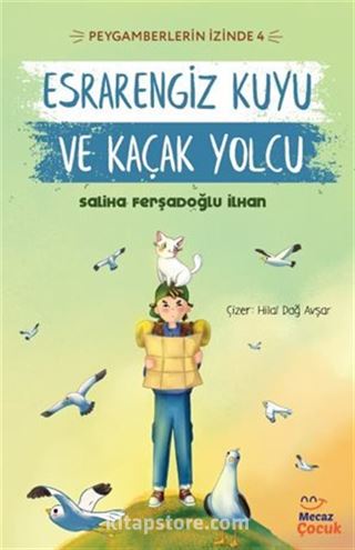 Esrarengiz Kuyu ve Kaçak Yolcu / Peygamberlerin İzinde 4