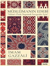 Müslümanın Edebi / İslam'ı Özde Yaşamak İsteyenler İçin