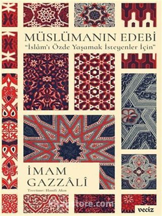 Müslümanın Edebi / İslam'ı Özde Yaşamak İsteyenler İçin