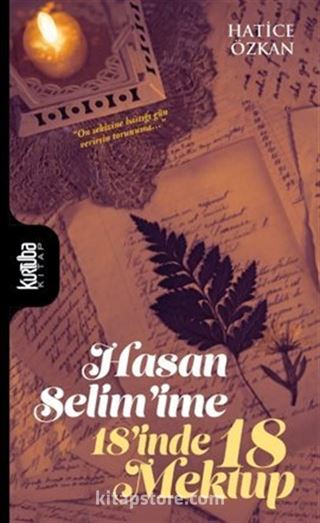 Hasan Selim'ime 18'inde 18 Mektup