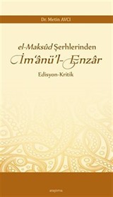 El-Maksud Şerhlerinden İm'anü'l-Enzar Edisyon-Kritik