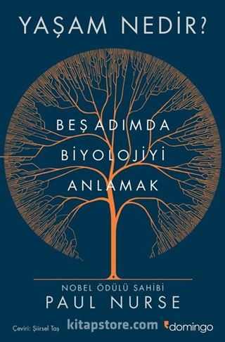 Yaşam Nedir? Beş Adımda Biyolojiyi Anlamak