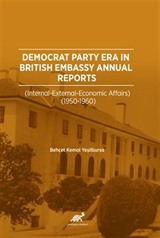 Democrat Party Era In Brıtısh Embassy Annual Reports (Internatıonal External Economıc Affaırs 1950-1960)