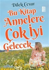 Bu Kitap Annelere Çok İyi Gelecek