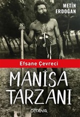 Efsane Çevreci Manisa Tarzanı