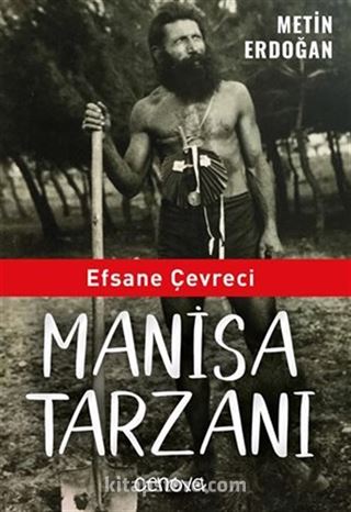 Efsane Çevreci Manisa Tarzanı