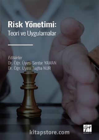 Risk Yönetimi: Teori ve Uygulamalar