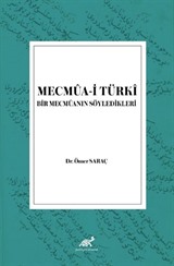 Mecmua-i Türkî Bir Mecmuanın Söyledikleri