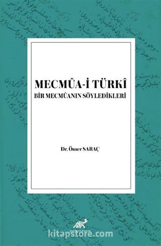 Mecmua-i Türkî Bir Mecmuanın Söyledikleri