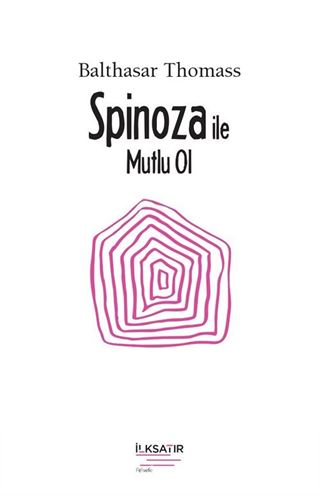 Spinoza ile Mutlu Ol