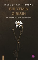 Bir Yemin Gibisin