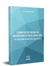 Türkiye'de İşsizlik Sigortası Uygulamaları ve Sistemin Sürdürülebilirliği