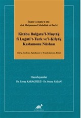 İmām Cemālu'd-dīn ebū Muḥammed cAbdullah et-Turkī Kitābu Bulġatu'l-Muştāḳ fi Luġāti't-Turk ve'l-Ḳifçāḳ Kastamonu Nüshası