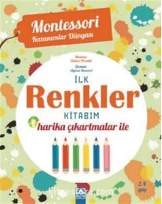 Harika Çıkartmalar İle İlk Renkler Kitabım (2-4) Yaş / Montessori Kazanımlar Dünyası