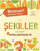 Harika Çıkartmalar İle İlk Şekiller Kitabım (3-4) Yaş / Montessori Kazanımlar Dünyası