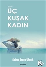 Üç Kuşak Kadın